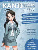 Kanji From Zero! 1: Proven Techniques to Learn Kanji with Integrated Workbook: Volume 1