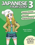 Japanese From Zero! 3: Proven Techniques to Learn Japanese for Students and Professionals