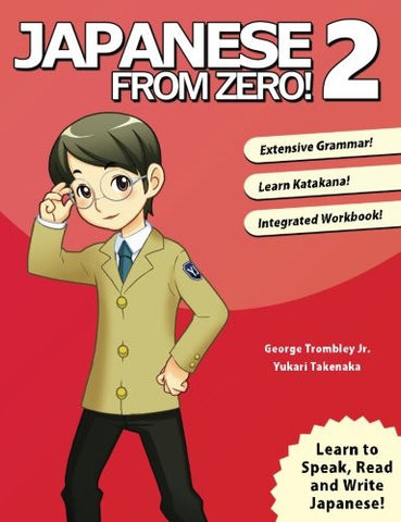 Japanese from Zero! 2: Proven Techniques to Learn Japanese for Students and Professionals
