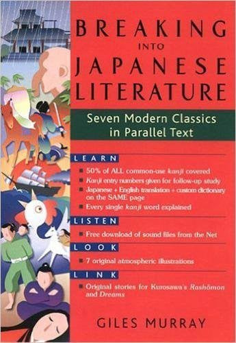 Breaking Into Japanese Literature: Seven Modern Classics in Parallel Text